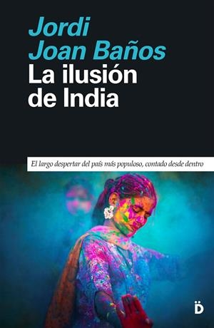 ILUSIÓN DE INDIA, LA | 9788418011481 | JOAN BAÑOS, JORDI