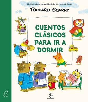 CUENTOS CLÁSICOS PARA IR A DORMIR | 9788410346048 | SCARRY, RICHARD