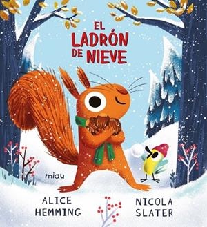 LADRÓN DE NIEVE, EL | 9788418609640 | HEMMING, ALICE / SLATER, NICOLA