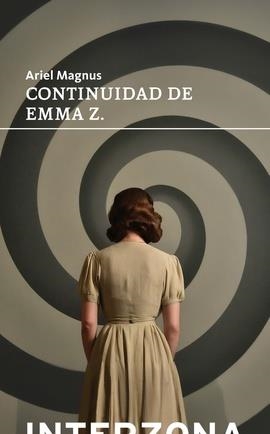 CONTINUIDAD DE EMMA Z. | 9789877900965 | MAGNUS, ARIEL