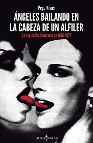 ÁNGELES BAILANDO EN LA CABEZA DE UN ALFILER | 9788419119742 | PEPE, RIBAS