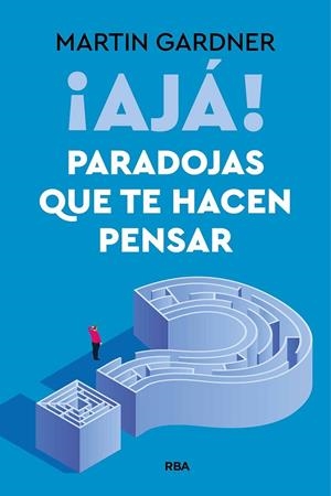 AJÁ! PARADOJAS QUE TE HACEN PENSAR | 9788411328371 | GARDNER, MARTIN