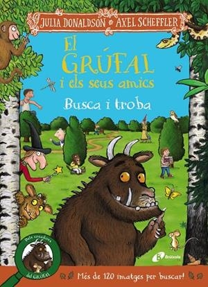 GRÚFAL I ELS SEUS AMICS, EL. BUSCA I TROBA | 9788413493831 | DONALDSON, JULIA