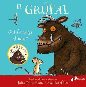 GRÚFAL, EL. QUI S'AMAGA AL BOSC? | 9788413494043 | DONALDSON, JULIA
