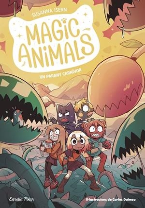 MAGIC ANIMALS 08. UN PARANY CARNÍVOR | 9788413899473 | ISERN, SUSANNA / DALMAU, CARLES