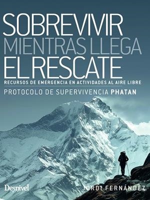 SOBREVIVIR MIENTRAS LLEGA EL RESCATE | 9788498296860 | FERNÁNDEZ LÓPEZ, JORDI