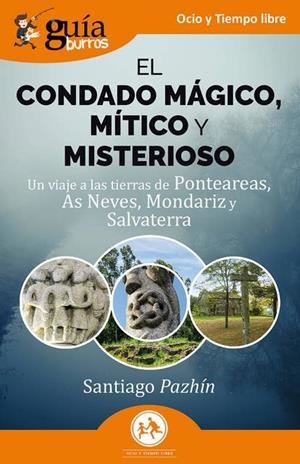 GUÍABURROS : EL CONDADO MÁGICO, MÍTICO Y MISTERIOSO | 9788419731692 | LORENZO SACCO "PAZHÍN", SANTIAGO