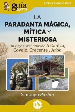GUIABURROS : LA PARADANTA MÁGICA, MÍTICA Y MISTERIOSA | 9788419731760 | LORENZO SACCO "PAZHÍN", SANTIAGO