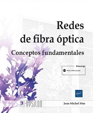 REDES DE FIBRA ÓPTICA | 9782409047268 | MUR, JEAN-MICHEL