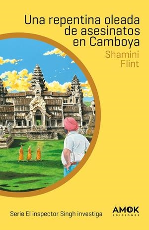 REPENTINA OLEADA DE ASESINATOS EN CAMBOYA, UNA (EL INSPECTOR SINGH INVESTIGA 4) | 9788419211538 | FLINT, SHAMINI