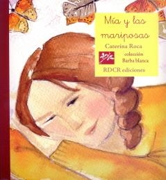 MIA Y LAS MARIPOSAS | 9788493659912 | ROCA, CATERINA
