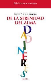 DE LA SERENIDAD DEL ALMA | 9788417726720 | ANNEO SENECA, LUCIO