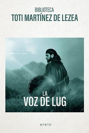 VOZ DE LUG, LA | 9788491099802 | MARTÍNEZ DE LEZEA, TOTI