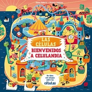 BIENVENIDO A CELULANDIA. LAS CÉLULAS | 9788411826389 | ROBERTS, EMMA