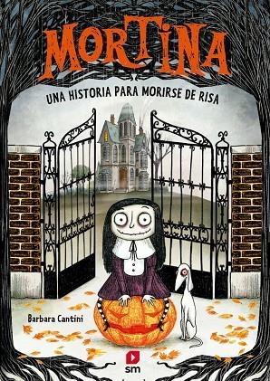 MORTINA 01. UNA HISTORIA PARA MORIRSE DE RISA | 9788411827621 | CANTINI, BARBARA