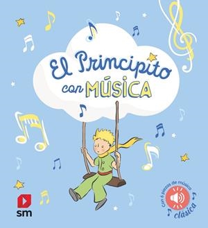 PRINCIPITO CON MÚSICA, EL | 9788411826273 | SAINT-EXUPERY, ANTOINE DE