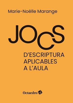 JOCS D'ESCRIPTURA APLICABLES A L'AULA | 9788410282568 | MARANGE, MARIE-NOËLLE