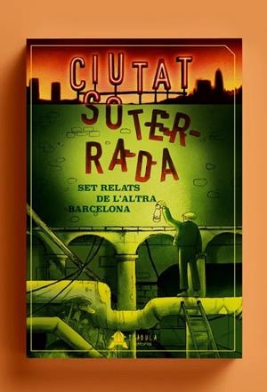 CIUTAT SOTERRADA | 9788412443264 | VARIOS AUTORES