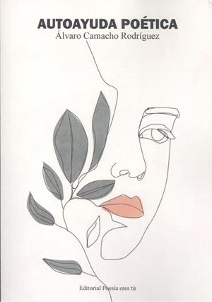 AUTOAYUDA POÉTICA | 9788418893865 | CAMACHO RODRÍGUEZ, ÁLVARO
