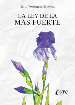 LEY DE LA MÁS FUERTE, LA | 9788419924926 | VERDEGUER SANCHEZ, JULIO
