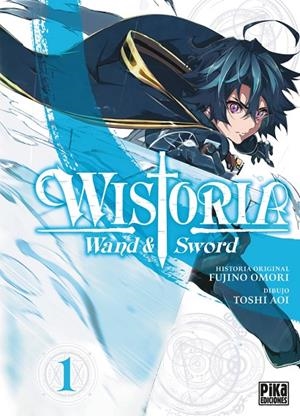 WISTORIA. WAND & SWORD 01 | 9788410450011 | TOSHI AOI, FUJINO OMORI
