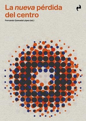 NUEVA PÉRDIDA DEL CENTRO, LA | 9788410065550 | QUESADA, FERNANDO