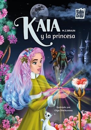 KAIA Y LA PRINCESA | 9788410412279 | BRAUN, M. Z.