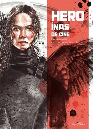 HEROÍNAS DE CINE | 9788412820072 | GREGORIO, MAR / SIRVENT, GEMA
