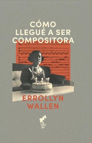 CÓMO LLEGUÉ A SER COMPOSITORA | 9788419234445 | WALLEN, ERROLLYN