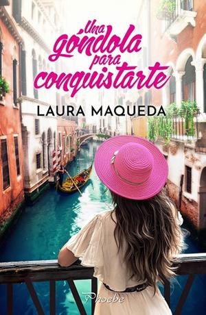 GÓNDOLA PARA CONQUISTARTE, UNA | 9788410070547 | MAQUEDA, LAURA