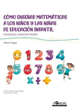 COMO ENSEÑAR MATEMATICAS A LOS NIÑOS Y LAS NIÑAS EN EDUC. INFANTIL | 9788412859942 | ALEGRE, ALBERT