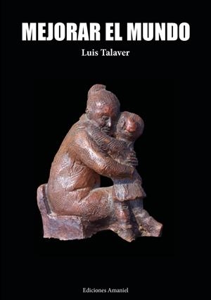 MEJORAR EL MUNDO | 9788412811117 | TALAVER, LUIS