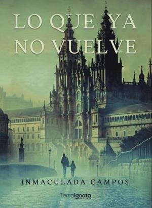 LO QUE YA NO VUELVE | 9788412865189 | CAMPOS, INMACULADA