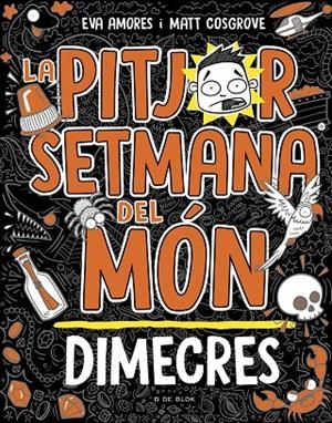 PITJOR SETMANA DEL MÓN 03, LA. DIMECRES | 9788419048769 | COSGROVE, MATT / AMORES, EVA