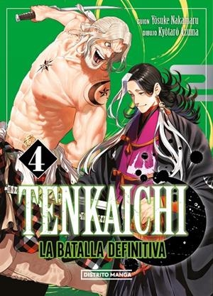 TENKAICHI : LA BATALLA DEFINITIVA 04 | 9788419686794 | AZUMA, KYÔTARÔ / NAKAMARU, YOSUKE