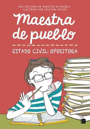 MAESTRA DE PUEBLO. ESTADO CIVIL : OPOSITORA | 9788466679176 | MAESTRA DE PUEBLO / PICAZO, CRISTINA