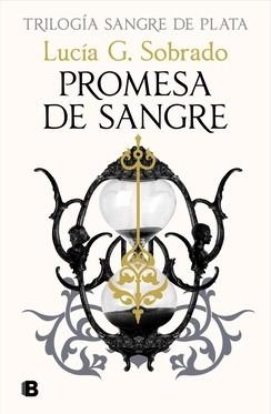 SANGRE DE PLATA 03. PROMESA DE SANGRE | 9788466680028 | G. SOBRADO, LUCÍA