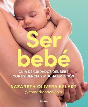 SER BEBÉ | 9788425365157 | OLIVERA BELART, NAZARETH (@COMADRONAENLAOLA)