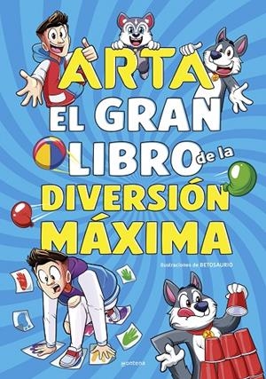 ARTA GAME. EL GRAN LIBRO DE LA DIVERSIÓN MÁXIMA | 9788410050518 | ARTA