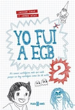 YO FUI A EGB 2 (EDICIÓN 10º ANIVERSARIO) | 9788401036316 | IKAZ, JAVIER / DIAZ, JORGE
