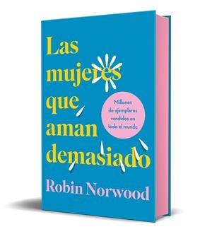MUJERES QUE AMAN DEMASIADO, LAS (EDICIÓN ESPECIAL CANTOS TINTADOS) | 9788418045370 | NORWOOD, ROBIN