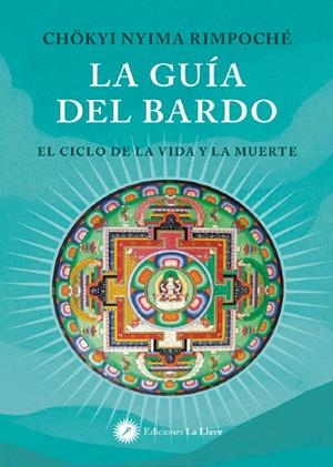 GUÍA DEL BARDO, LA | 9788419350336 | NYIMA RIMPOCHÉ, CHÖKYI