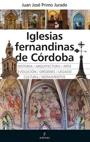 IGLESIAS FERNANDINAS DE CÓRDOBA | 9788410524897 | PRIMO JURADO, JUAN JOSE