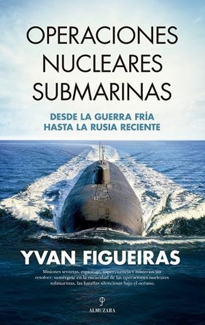 OPERACIONES NUCLEARES SUBMARINAS | 9788410524262 | FIGUEIRAS, YVAN