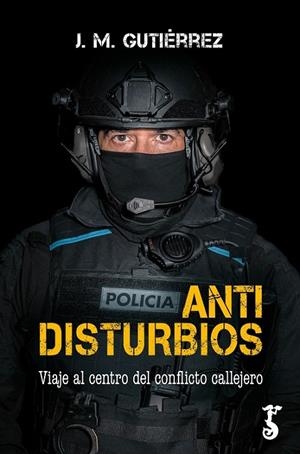 ANTIDISTURBIOS | 9788419018557 | GUTIÉRREZ, J. M.