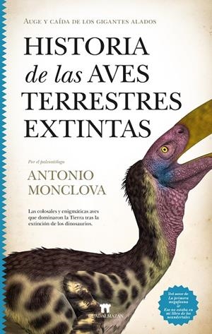 HISTORIA DE LAS AVES TERRESTRES EXTENDIDAS | 9788419414441 | MONCLOVA BOHÓRQUEZ, ANTONIO