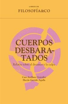 CUERPOS DESBARATADOS | 9788410086272 | ARALLANO GONZÁLEZ, CASS