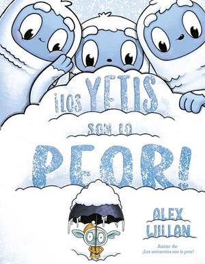 YETIS SON LO PEOR, LOS! | 9788491457435 | WILLAN, ALEX