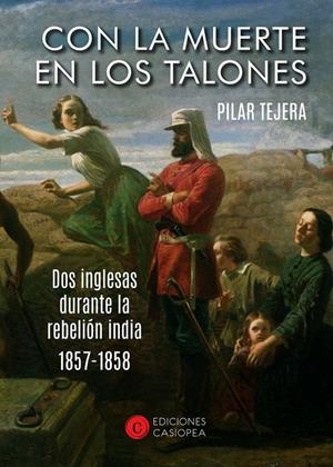 CON LA MUERTE EN LOS TALONES | 9788412906257 | TEJERA OSUNA, PILAR