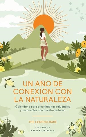 AÑO DE CONEXIÓN CON LA NATURALEZA, UN | 9788419043528 | THE LEAPING HARE